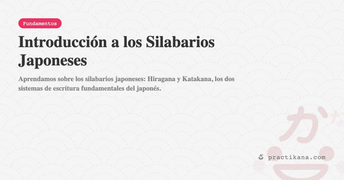 Introducción a los Silabarios Japoneses